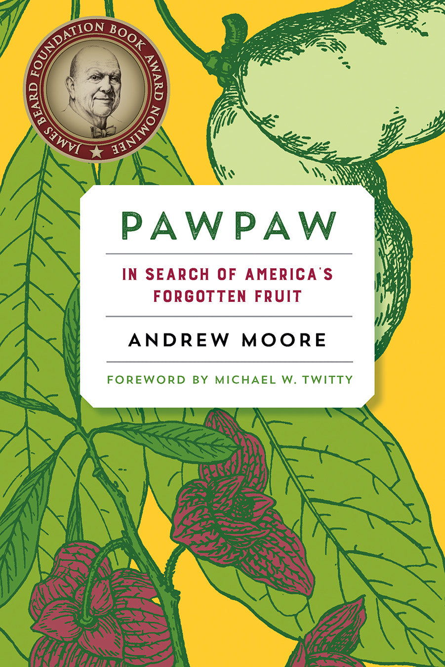 Pawpaw - In Search of America’s Forgotten Fruit