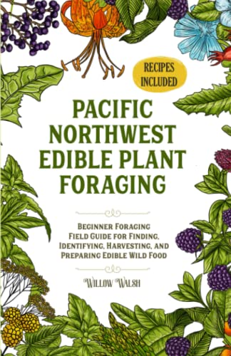 Pacific Northwest Edible Plant Foraging