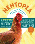 Hentopia: Create a Hassle-Free Habitat for Happy Chickens