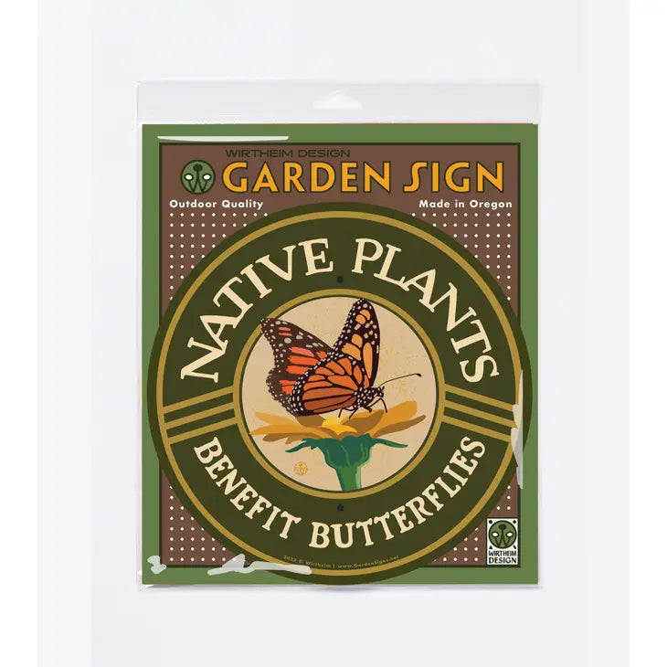 Garden Sign- Native Plants Benefit Butterflies