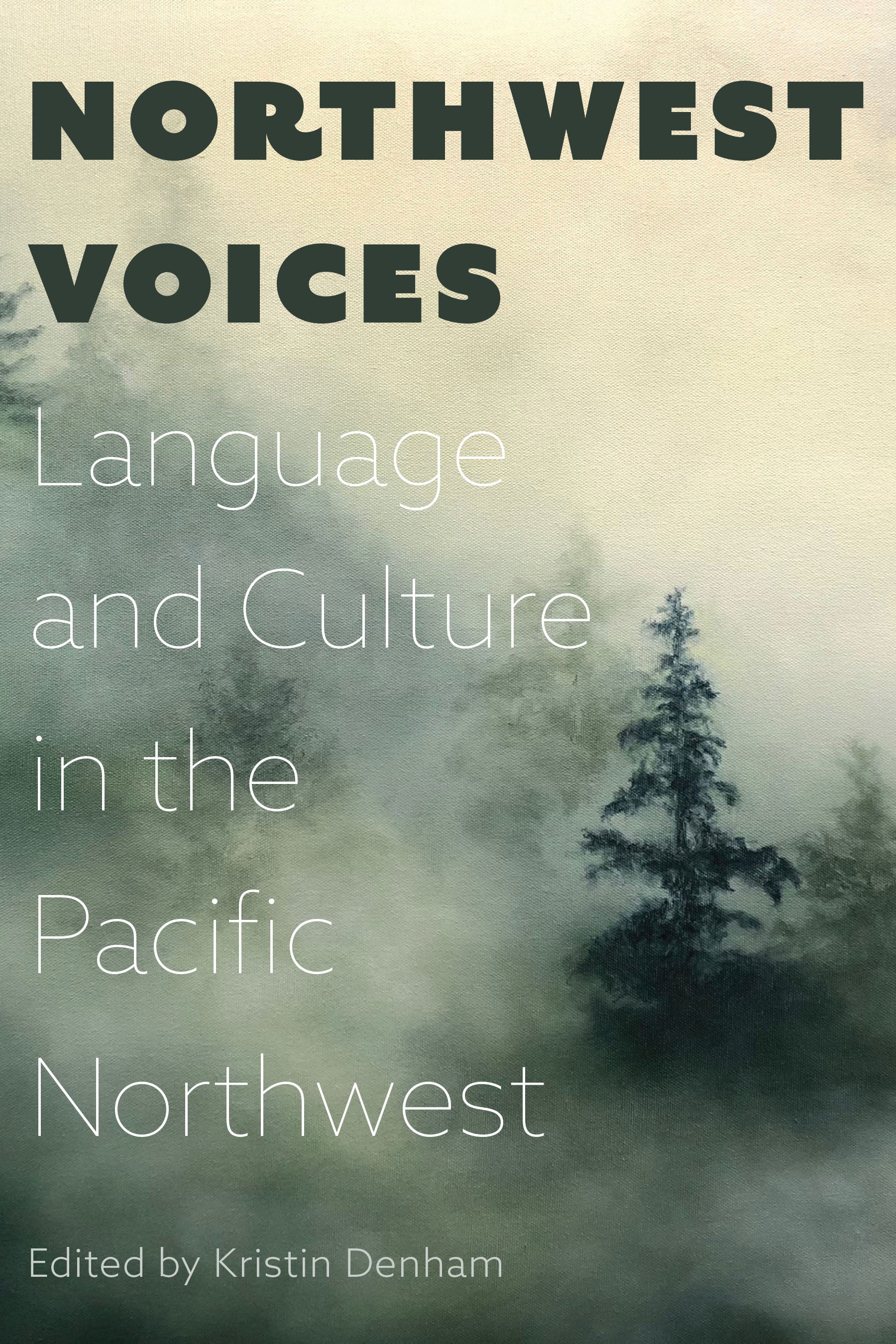 Northwest Voices - Language and Culture in the Pacific Northwest