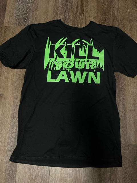 Kill Your Lawn Tshirt CC